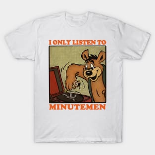 I Only Listen To Minutemen / Retro Comic Design T-Shirt